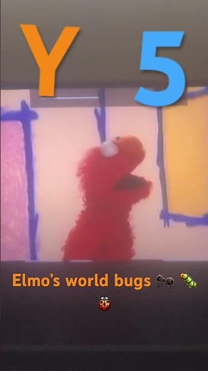 Y 5 Elmo’s world bugs 🐜 🐛 🐞