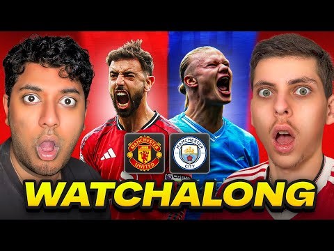 MAN UNITED VS MAN CITY WATCHALONG