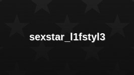 sexstar_l1fstyl3 Show from Chaturbate on 2026-07-05 00:42