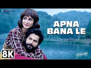 Apna Bana Le 8K Video | Arijit Singh | Bhediya | Varun Dhawan & Kriti Sanon | Sachin-Jigar, Amitabh
