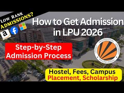 LPU 2026 - LPU Admission Process 2026 😍| LPU Campus Tour | Scholarship | Placements | LPUNEST 2026
