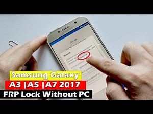 Samsung Galaxy A3 | A5 | A7 2017 Android 8 Bypass FRP Lock Without PC