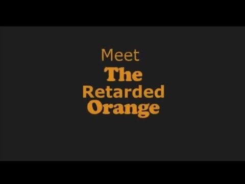 YTP - The Retarded Orange (TD Production Reupload)