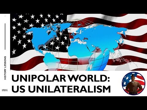 Unipolar World: USA Unilateralism