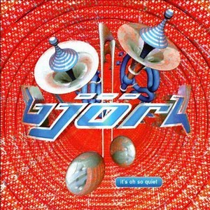 Björk - It's Oh So Quiet | Top 40