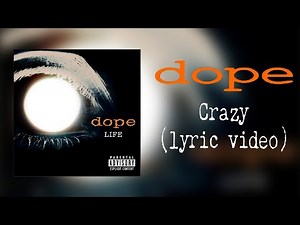 Dope - Crazy (lyric video)
