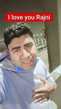 I love you Rajni