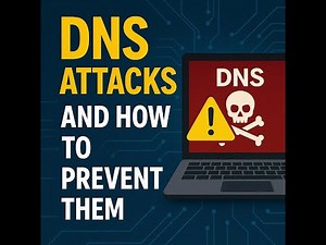 DNS Attacks Explained: Spoofing, Poisoning & How to Stay Safe
