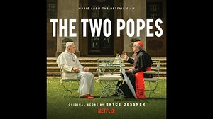 《教宗的承继》The Two Popes (Music from the Netflix Film) 原声带