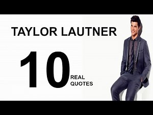 Taylor Lautner 10 Real Life Quotes on Success | Inspiring | Motivational Quotes