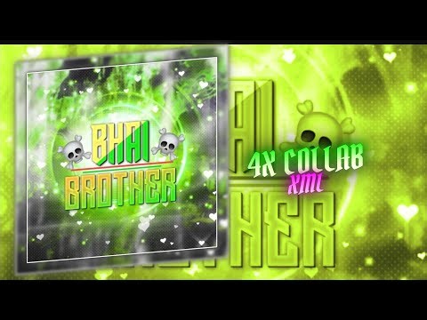 4X COLLAB XML❤️‍🩹| BHAI BROTHER 🚩| XML FILE COMMENT BOX 👇