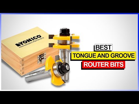Best Tongue And Groove Router Bits [Buying Guide]