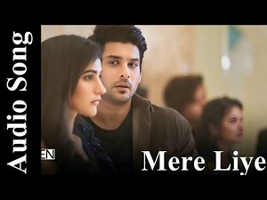 Mere Liye (Full Audio Song) | Sidharth Shukla & Sonia Rathee | Akhil Sachdeva | MC Creation |