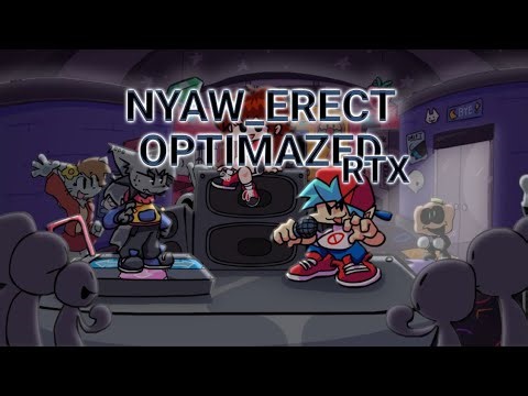 Nyaw_Erect (Kapi) Optimazed RTX