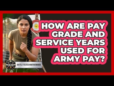 How Are Pay Grade And Service Years Used For Army Pay?