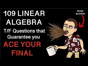 109 Linear Algebra True or False Questions that Guarantee you ACE YOUR FINAL!