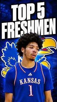 My Top 5 Freshmen in College Basketball for 2026-27