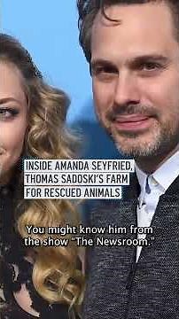 Amanda Seyfried, Thomas Sadoski create sanctuary for rescued animals