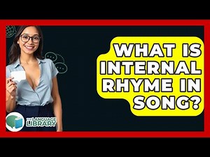 What Is Internal Rhyme In Song? - The Language Library