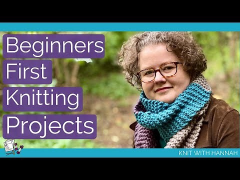Beginners First Knitting Projects - the 'what to knit' question answered!