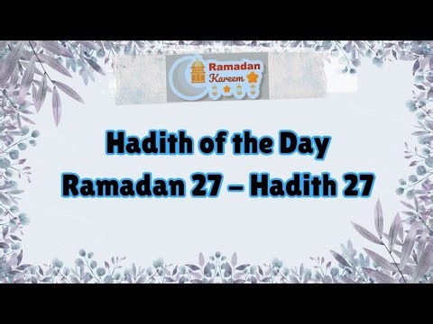 Hadith of the Day [Ramadan 27 - Hadith 27]