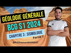 Cours de géologie générale chapitre 3: sismologie partie 1: BCG S1(biologie-géologie-chimie) 2024