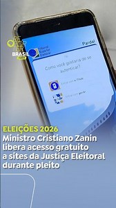 2026 Elections: Justice Zanin grants free access to Electoral Justice websites during the election