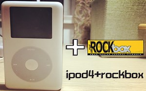 【老司机】ipod4 20G ROCKBOX自制固件安装教程