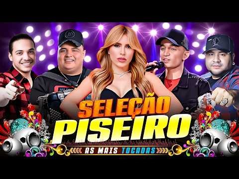 SELEÇÃO FORRÓ PISEIRO 2026 - JOÃO GOMES, MARI FERNANDEZ , MARCYNHO SENSAÇÃO, BAROES DA PISADINHA