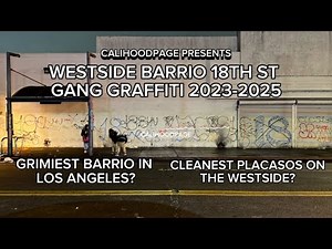 Westside Barrio 18th Street Gang Graffiti in Westlake