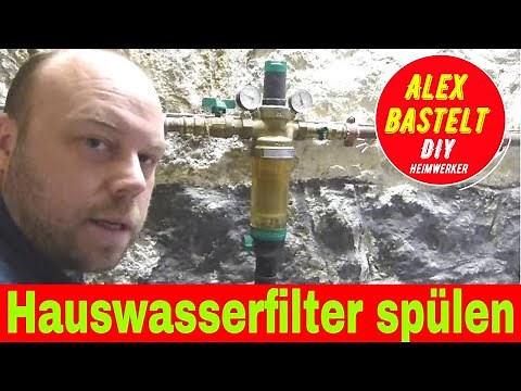 Hauswasserfilter reinigen und rückspülen