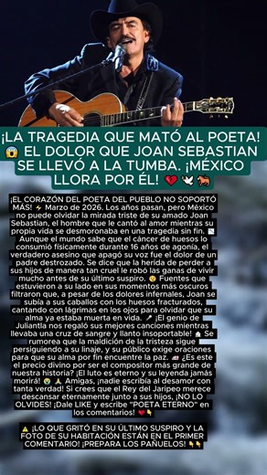 🔴 ¡ÚLTIMA HORA! El doloroso secreto de Joan Sebastian: La tragedia familiar que le arrancó la vida 😭