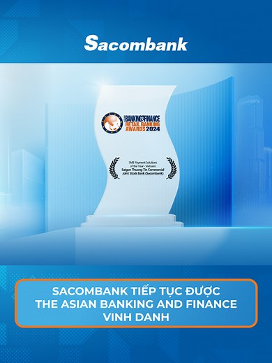 Sacombank Nhận Giải Thưởng Ngân Hàng Tốt Nhất 2024