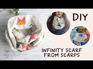 An Infinity Scarf from Scraps / Easy Infinity Scarf / Scarf Sewing Tutorial