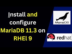 How to install and configure MariaDB 11 on RHEL 9.3 | How to install MariaDB 11.3 on RHEL 9 | 2024