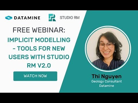Implicit Modelling-Tools for New Users with Studio RM 2.0 | Thi Nguyen Geology Consultant | Datamine