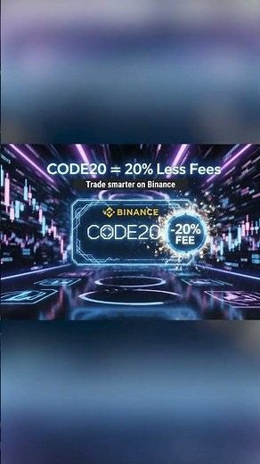 Smart Traders Use CODE20! Get 20% Off Binance Fees Instantly
