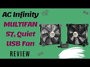 AC Infinity MULTIFAN S7, Quiet Dual 120mm USB Fan Review