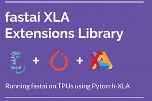 fastai xla extensions library