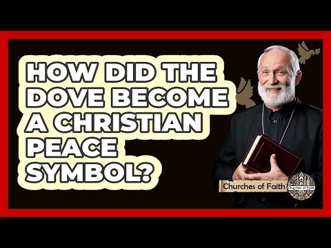 How Did The Dove Become A Christian Peace Symbol?