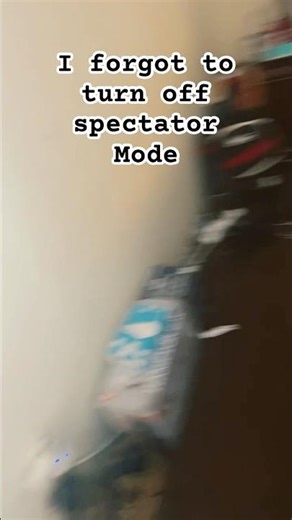 I forgot to turn off Minecraft spectator mode ￼