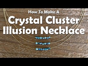How To Make A Crystal Cluster Illusion Necklace