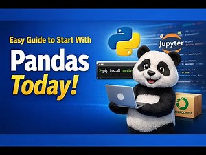 Getting Started with Pandas: A Step-by-Step Guide for Beginners in Python