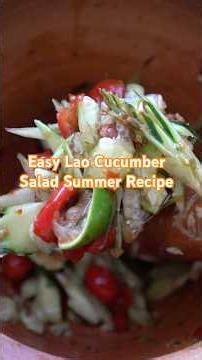 Let’s Make Lao Cucumber Salad Thum Mak Thang. Easy Summer Recipe #recipe #summerrecipes #cucumber