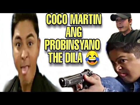 Coco Martin Ang Probinsyano The DILA😂😜