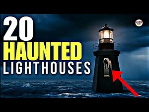 Top 20 Most Haunted Lighthouses: Scary Stories You Won't Forget
