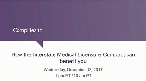 We recently held a webinar with Dr. Jon Thomas, former chair of the Interstate Medical Licensure Compact. Check out the video of the webinar to see how easy it can be to get additional medical licenses. | CompHealth