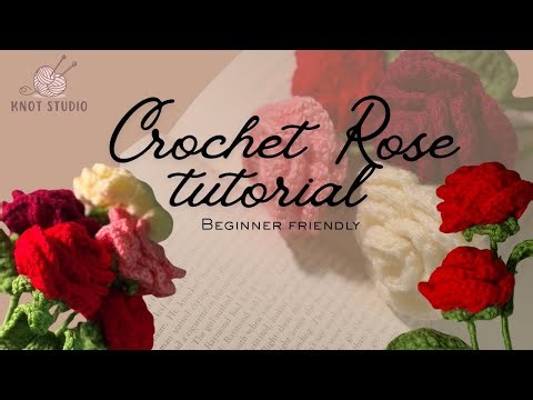 Crochet Rose Tutorial | Beginner Friendly 🌹