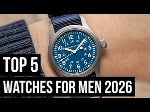 5 Best Watches for Men 2026 - Men's Wrist Watches