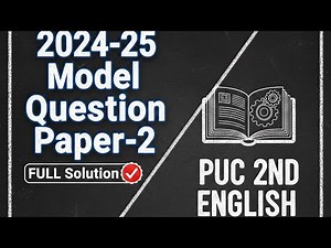 2024-25 Model Question Paper-2 : FULL Solution: PUC 2ND ENGLISH